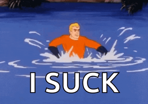 a cartoon of aquaman swimming in the water with the words i suck below him