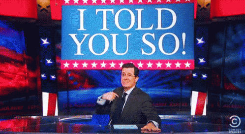 Colbert Report Stephen Colbert GIF - Colbert Report Stephen Colbert I Told You So GIFs