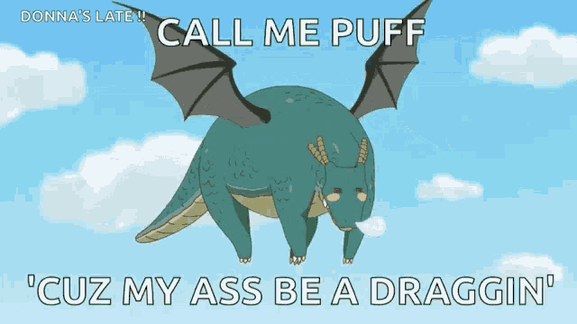 a cartoon dragon is flying in the sky with the caption call me puff