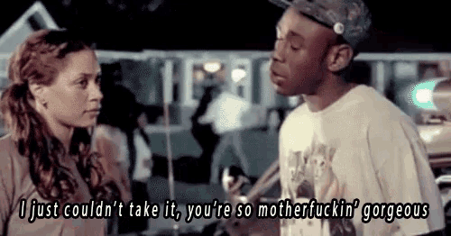a man talking to a woman with the words i just couldn 't take it you 're so motherfuckin