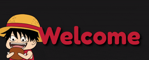 a welcome sign with a monkey d luffy holding a ball