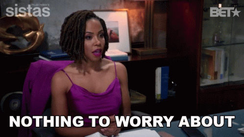 Nothing To Worry About Andrea Barnes GIF - Nothing To Worry About Andrea Barnes Sistas GIFs