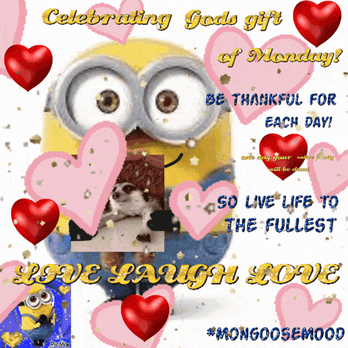 a picture of a minion surrounded by hearts with the words celebrating gods gift of monday