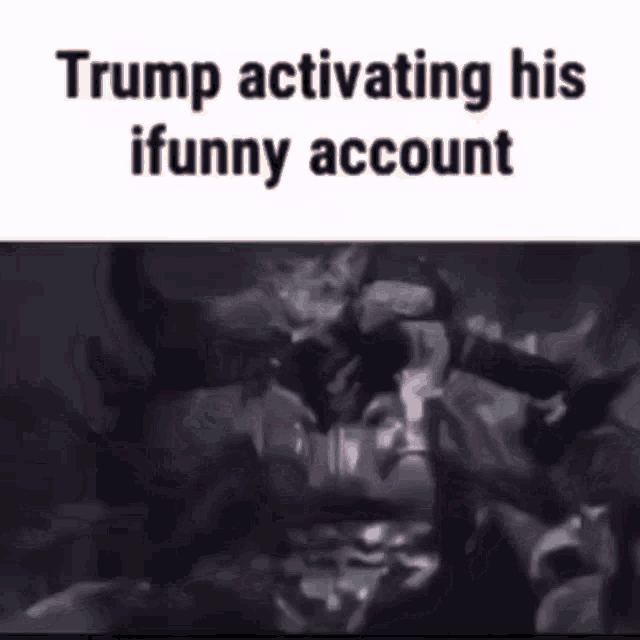 a black and white image of a monster with the caption trump activating his ifunny account