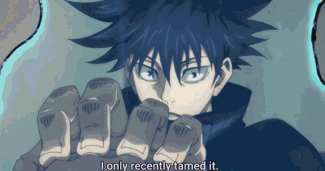 a cartoon character says that he only recently tamed it