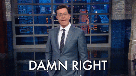 Stephen Colbert Damn Right GIF - Stephen Colbert Damn Right Right GIFs