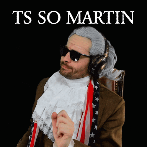 a man wearing a wig and sunglasses with the words ts so martin behind him