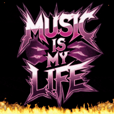 a poster that says music is my life with flames behind it