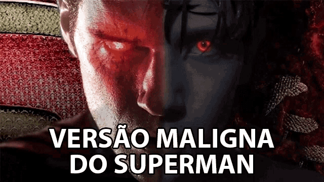 a poster of a man with red eyes and the words versão maligna do superman below him