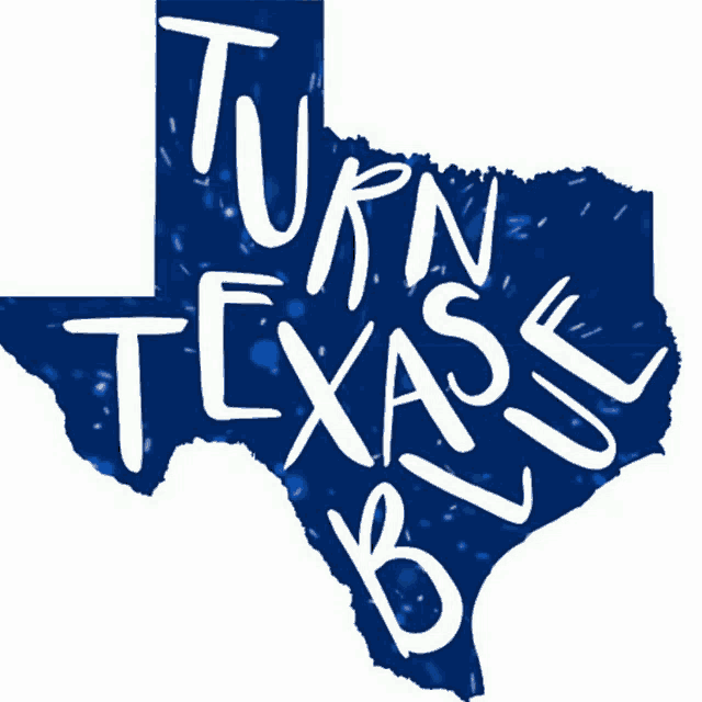 Turn Texas Blue Flip Texas GIF - Turn Texas Blue Flip Texas Vote Blue GIFs