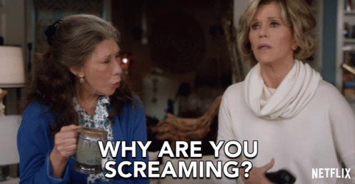 Why Are You Screaming Frankie GIF - Why Are You Screaming Frankie Lily Tomlin GIFs