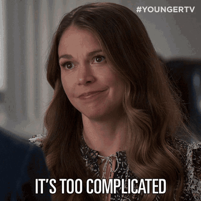 Complicated Too Complicated GIF - Complicated Too Complicated Sutton Foster GIFs