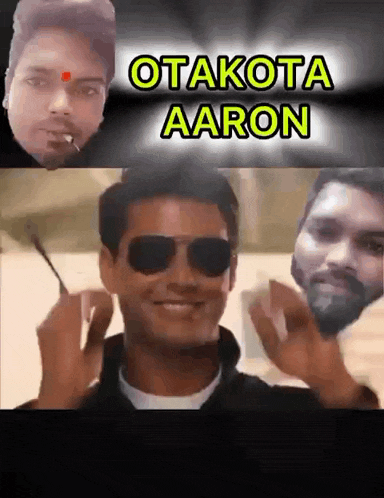 a man wearing sunglasses and the name otakota aaron on the top