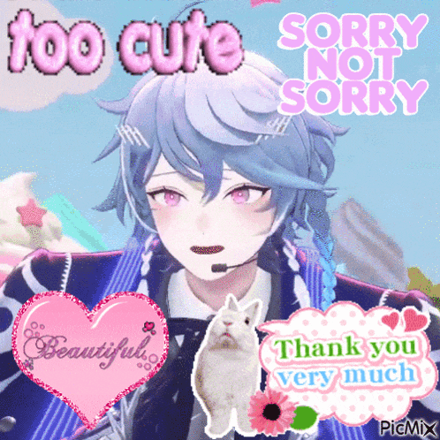 a picture of a girl with the words too cute sorry not sorry written on it