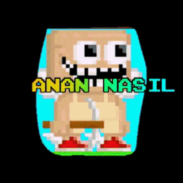 a pixel art drawing of a monster with the words anan nasil written below it