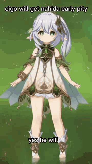 a picture of a girl with the words eigo will get nahida early pity yes he will