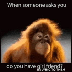 Girl Friend When Someone Asks You If Youre Single GIF - Girl Friend When Someone Asks You If Youre Single When Someone Asks Why Are You Single GIFs