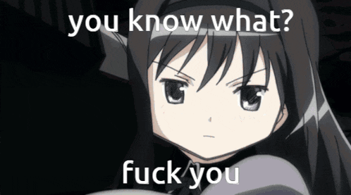 a picture of a girl with the words " you know what fuck you " below her