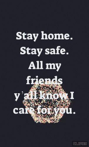 Stay Stay Home GIF - Stay Stay Home All My Friends GIFs