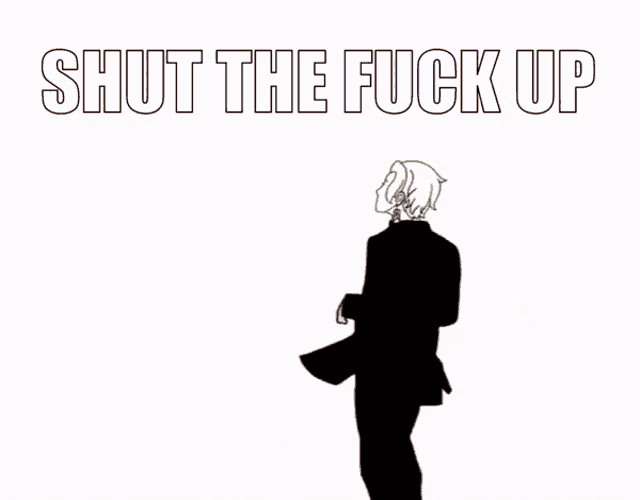 a black and white drawing of a man with the words shut the fuck up