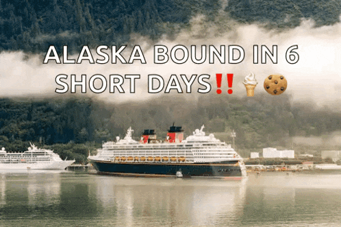 alaska bound in 6 short days with a cruise ship in the water