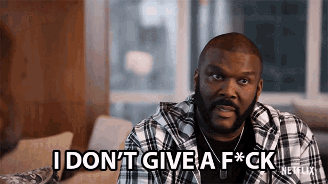 I Dont Give A Fuck Tyler Perry GIF - I Dont Give A Fuck Tyler Perry Blackaf GIFs