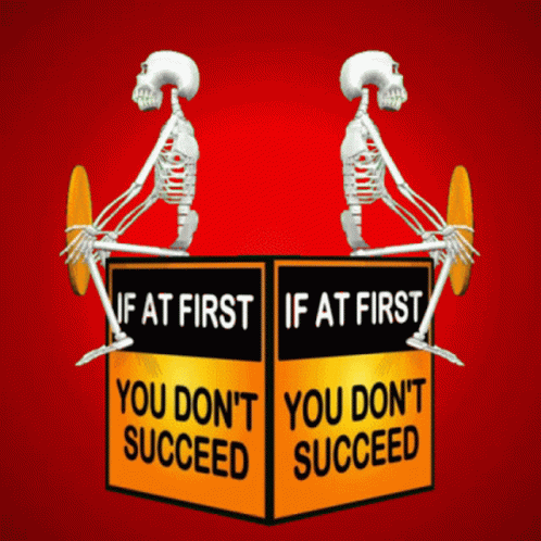 If At First You Dont Succeed GIF - If At First You Dont Succeed Give Up GIFs