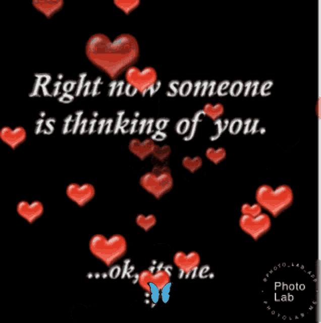 a black background with red hearts and the words right someone is thinking of you