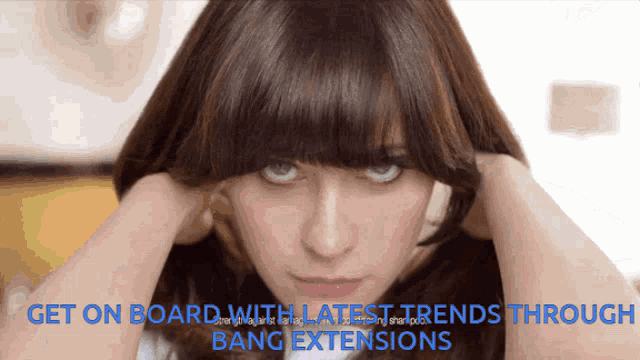 a woman with bangs is looking at the camera with the words get on board with latest trends through bang extensions below her