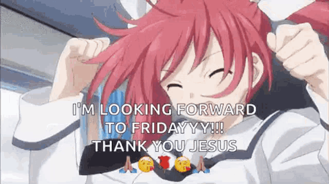 a girl with red hair is looking forward to friday y !! thank you jesus .