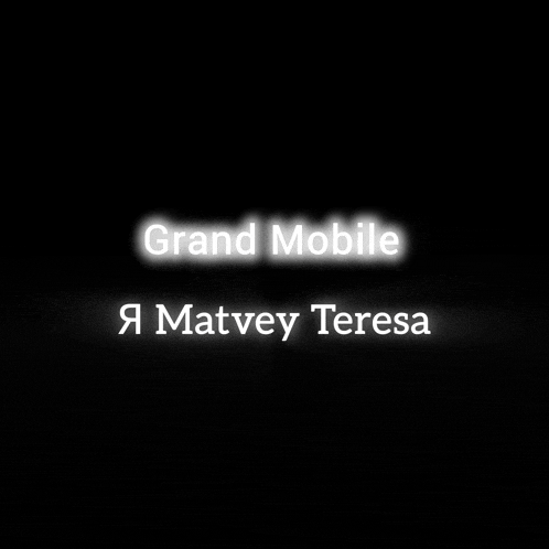 a black background with the words grand mobile and matvey teresa