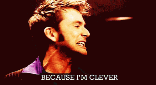 Doctor Who Because Im Clever GIF - Doctor Who Because Im Clever David Tennant GIFs