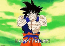 goku from dragon ball z is covering his face with his hands and says happy friday .