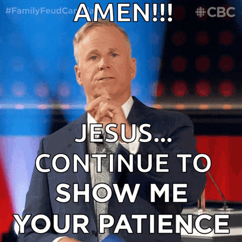 a man in a suit and tie is praying with the caption amen jesus continue to show me your patience