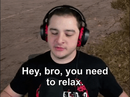 a man wearing headphones says " hey bro you need to relax "