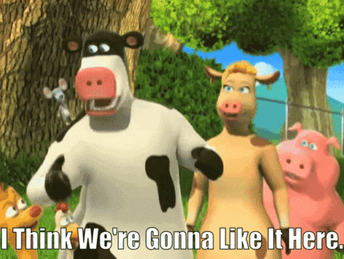 a cartoon cow says " i think we 're gonna like it here " with other cows