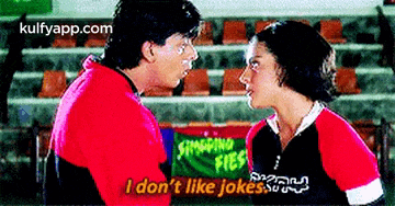 a man and a woman are looking at each other and the man says i don 't like jokes