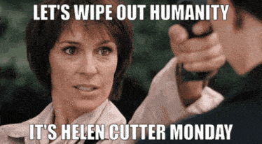 a meme of a woman pointing a gun at a man with the caption let 's wipe out humanity