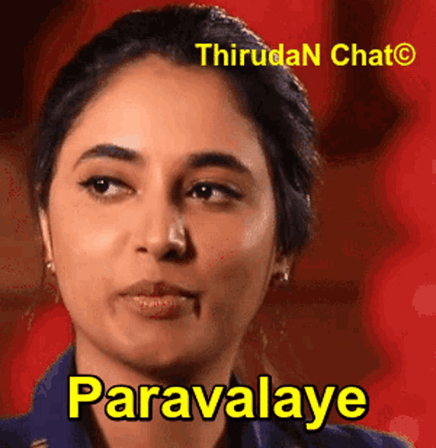 a close up of a woman 's face with the word paravalaye written on it