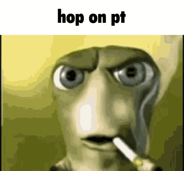 a cartoon character is smoking a cigarette with the words hop on pt above him
