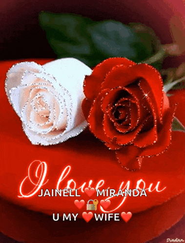 a card that says i love you jainell miranda and u my wife