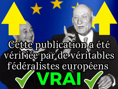 a poster that says cette publication a ete verifiee par de veritebles federalistes europeens vrai