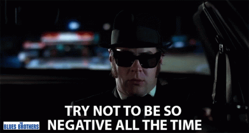 Try Not To Be So Negative All The Time Be More Positive GIF - Try Not To Be So Negative All The Time Be More Positive Stop Being So Negative GIFs
