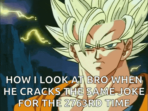 a picture of a cartoon character with the caption how i look at bro when he cracks the same joke