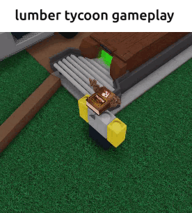 Lumber Tycoon Roblox GIF - Lumber Tycoon Roblox Gameplay GIFs