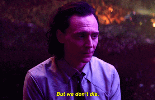 Loki But We Dont Die GIF - Loki But We Dont Die We Dont Die GIFs