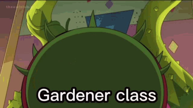 a cartoon of a plant with the words gardener class on it