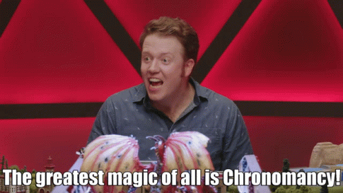 Chronomancy The Greatest Magic Of All Is Chronomancy GIF - Chronomancy The Greatest Magic Of All Is Chronomancy The Greatest Magic Of All GIFs