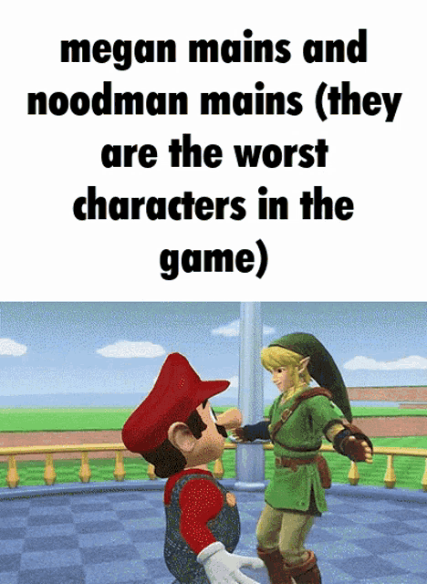 a video game character with the words megan mains and noodman mains ( they are the worst characters in the game ) on the bottom