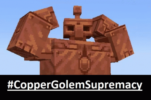 Copper Golem Supremacy GIF